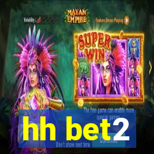 hh bet2